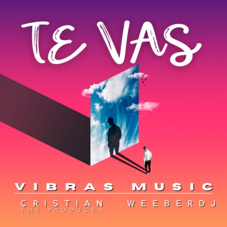 Te Vas ft. Cristian The Producer & Weeberdj | Boomplay Music