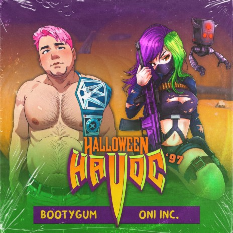 Halloween Havoc 97' ft. Booty Gum | Boomplay Music