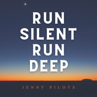 Run Silent Run Deep lyrics | Boomplay Music