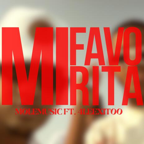 Mi Favorita ft. Aleexito | Boomplay Music