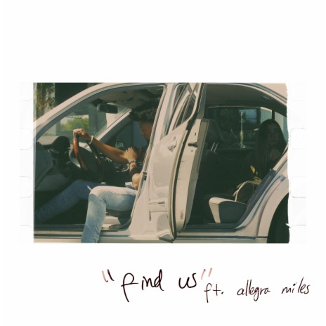 Find Us ft. Allegra Miles | Boomplay Music