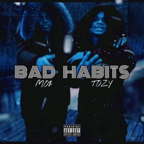 Bad Habits ft. Mo$ | Boomplay Music