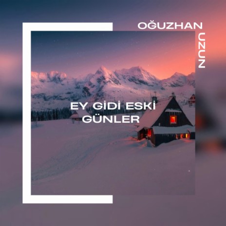 Ey Gidi Eski Günler | Boomplay Music