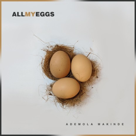 All My Eggs | Boomplay Music