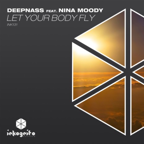 Let Your Body Fly (Extended Mix) ft. Nina Moody | Boomplay Music