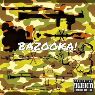 BAZOOKA! lyrics | Boomplay Music