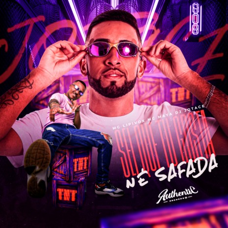 Sei Que Tu Gosta Né Safada ft. Mc Maya & DJ JOTACE | Boomplay Music