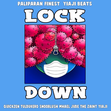 Lockdown ft. Quickzen, Tuldukero, Snooblush, Mhael & Jude the Zaint | Boomplay Music