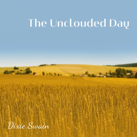 The Unclouded Day | Boomplay Music