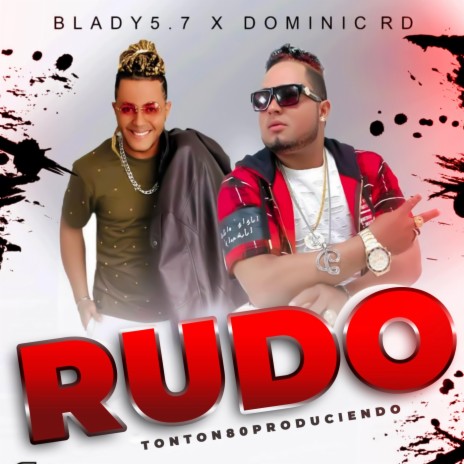 Rudo ft. Blady 5.7 | Boomplay Music