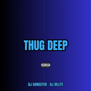 Thug Deep (Gangsta Remix)