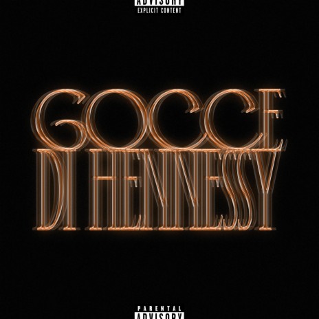 GOCCE DI HENNESSY | Boomplay Music