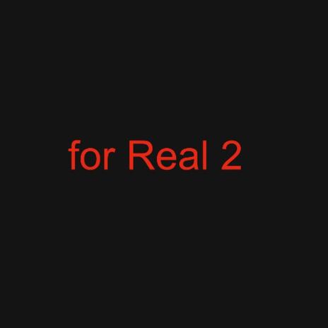 for Real 2 | Boomplay Music