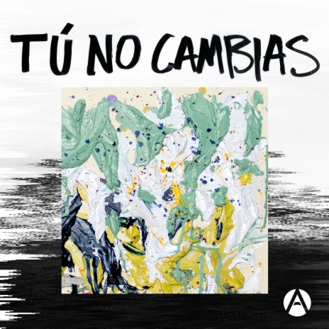 Tú No Cambias | Boomplay Music