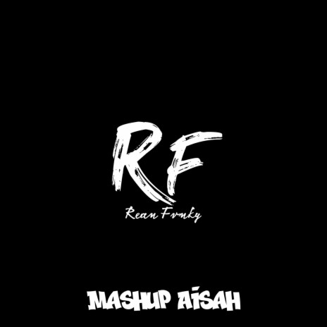 Mashup Aisah | Boomplay Music