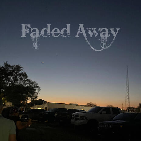 Faded Away | Boomplay Music