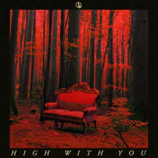 HIGH WITH YOU