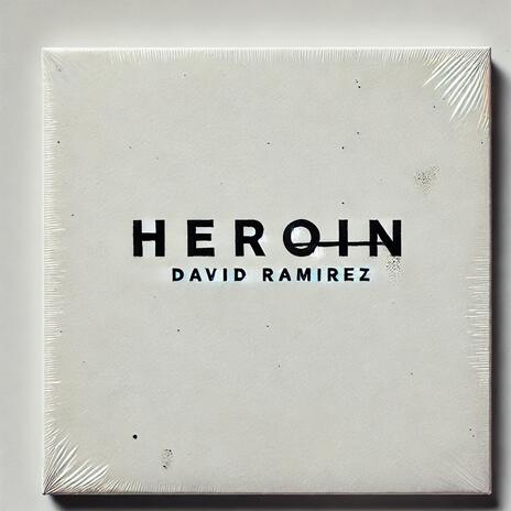 Heroin | Boomplay Music