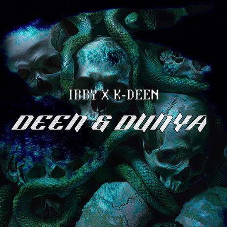 Deen & Dunya ft. K-Deen | Boomplay Music