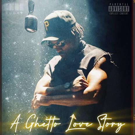 A Ghetto Love Story | Boomplay Music