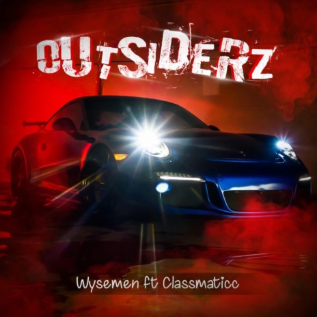 Outsiderz ft. CLASSMATICC | Boomplay Music