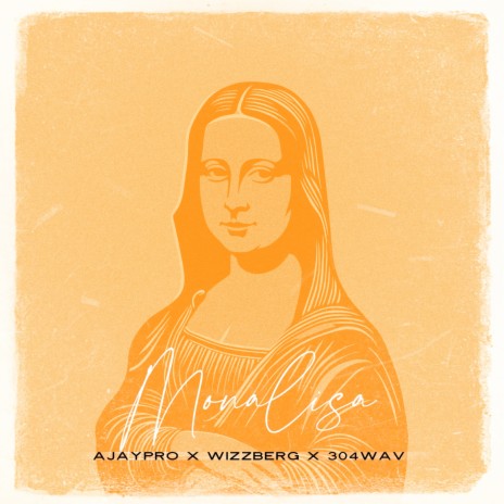 Monalisa ft. Wizzberg & 304wav | Boomplay Music