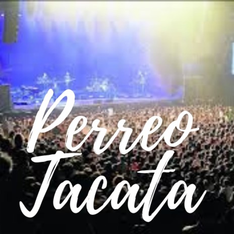 Perreo Tacata | Boomplay Music