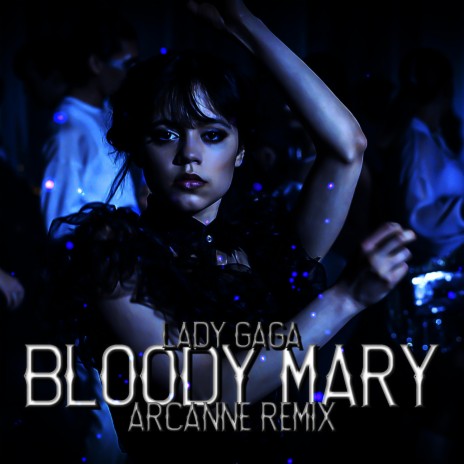 Bloody Mary (Arcanne Remix) | Boomplay Music