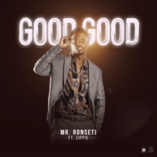 Good Good (feat. Zippie Nyumu) lyrics | Boomplay Music