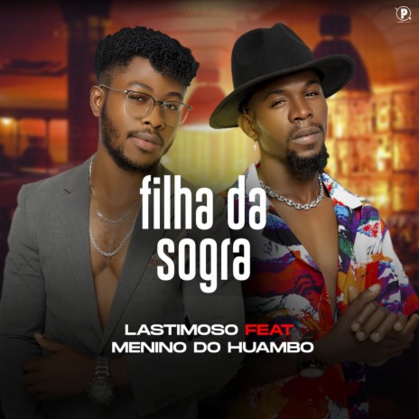 Filha Da Sogra ft. Menino Do Huambo | Boomplay Music