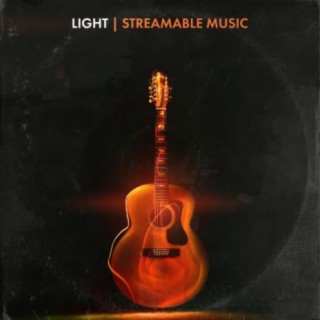 Download Streamable Music album songs: Light