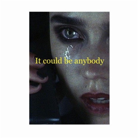 it could be anybody | Boomplay Music