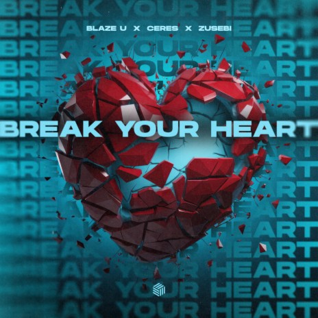 Break Your Heart (Techno Remix) ft. CERES & Zusebi | Boomplay Music