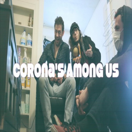 Corona's Among Us (feat. Razor Flavor) | Boomplay Music