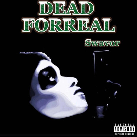 Dead Forreal | Boomplay Music