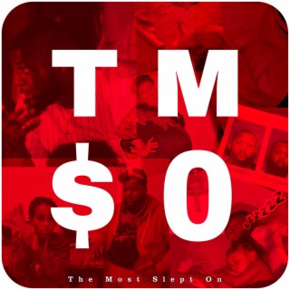 TMSO (The Most Slept On)