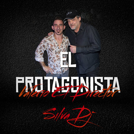 El Protagonista ft. Silva Dj | Boomplay Music