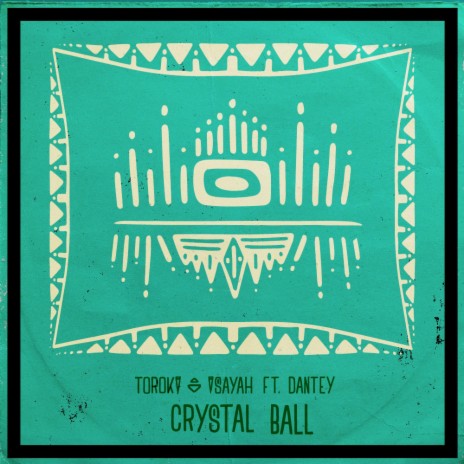 Crystal Ball ft. Isayah & Dantey | Boomplay Music