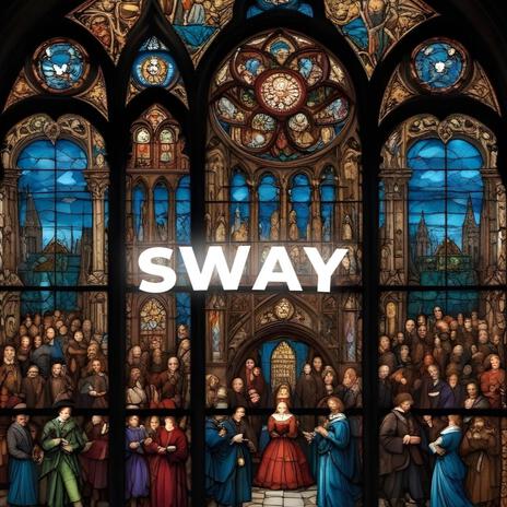 SWAY | Boomplay Music