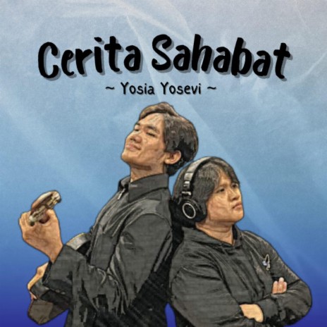 Cerita Sahabat ft. Yosia Yosevi | Boomplay Music