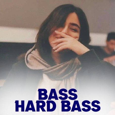 Bass Hard Bass | Boomplay Music