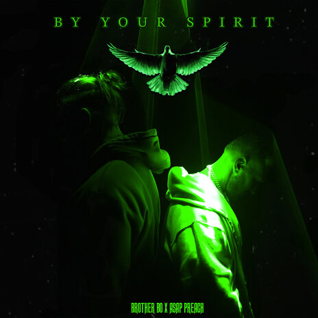 By Your Spirit ft. ASAP Preach | Boomplay Music