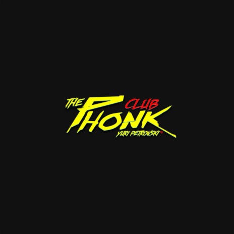 The Phonk Club Drift | Boomplay Music