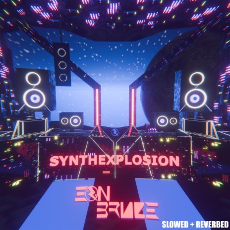 Synthexplosion (Slowed + Reverb) | Boomplay Music