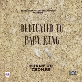 Dedicated To Baby King