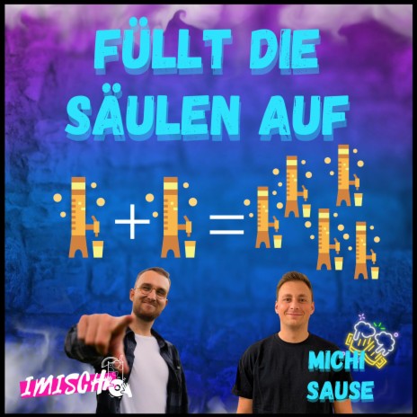 Füllt die Säulen auf ft. Imisch | Boomplay Music