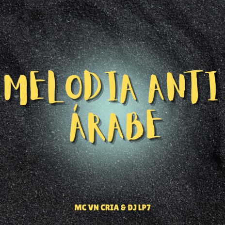 Melodia Anti Árabe ft. DJ LP7 | Boomplay Music