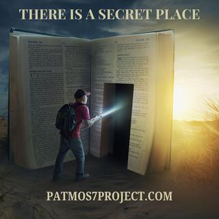 There is a secret place