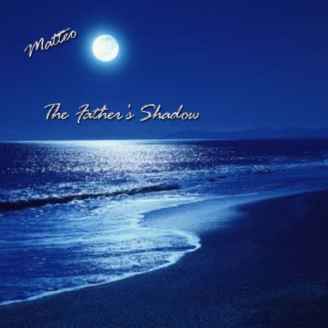 The Father's Shadow | Boomplay Music