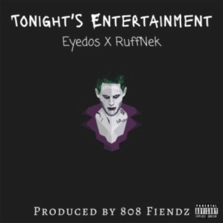 Tonight's Entertainment (feat. Ruffnek)